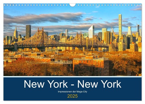 New York - New York. Impressionen der Mega-City (Wandkalender 2025 DIN A3 quer), CALVENDO Monatskalender - Rainer Großkopf