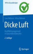 Cover-Bild zum Titel 'Dicke Luft - Konfliktmanagement in Gesundheitsberufen' von 'Lore Wehner, Alina Wehner'