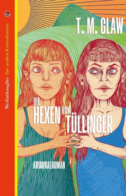 Die Hexen vom Tüllinger - Thomas Michael Glaw