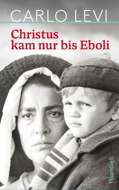 Christus kam nur bis Eboli - Carlo Levi