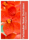 Farbzauber Natur Orchideen - Geburtstagskalender (Wandkalender 2025 DIN A2 hoch), CALVENDO Monatskalender - Babett Paul - Babett's Bildergalerie