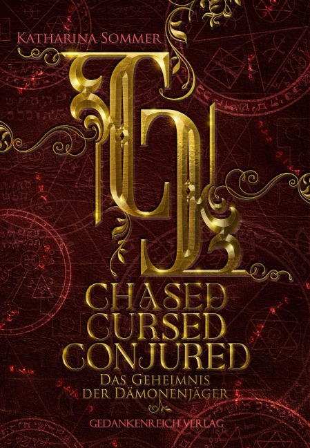 Chased, Cursed, Conjured - Das Geheimnis der Dämonenjäger - Katharina Sommer