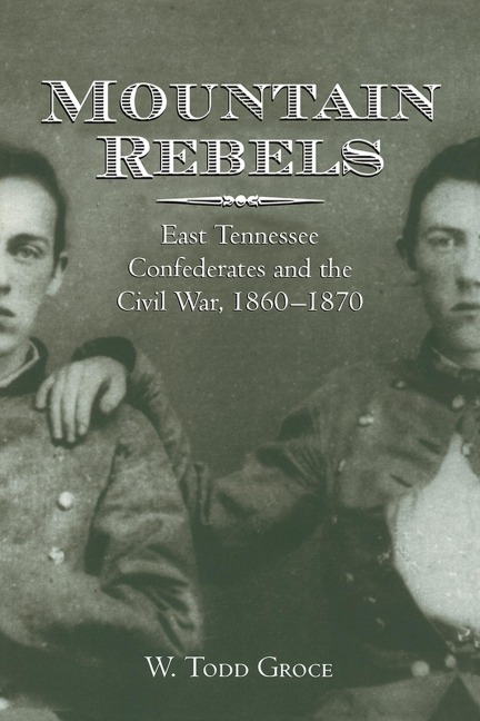 Mountain Rebels - W Todd Groce