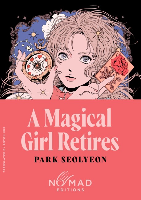 A Magical Girl Retires (Nomad Edition) - Park Seolyeon