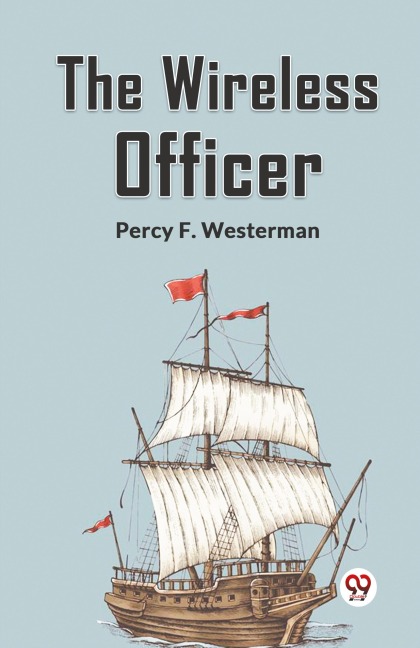 The Wireless Officer - F. Westerman Percy