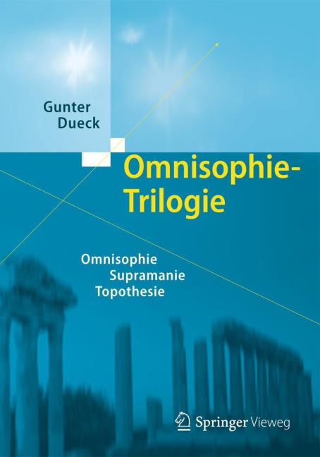 Omnisophie-Trilogie - Gunter Dueck