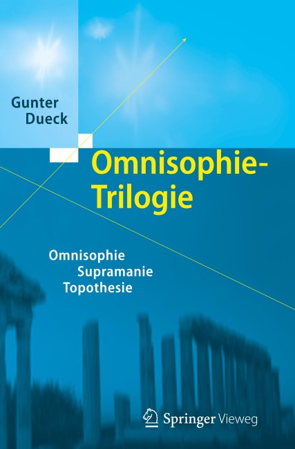 Omnisophie-Trilogie - Gunter Dueck