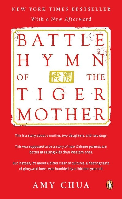 Battle Hymn of the Tiger Mother - Amy Chua