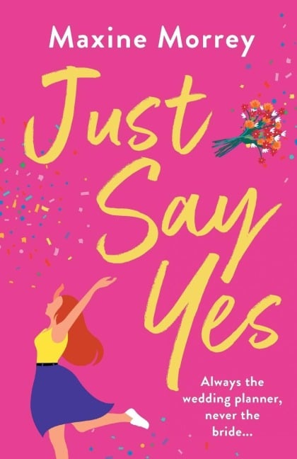 Just Say Yes - Maxine Morrey