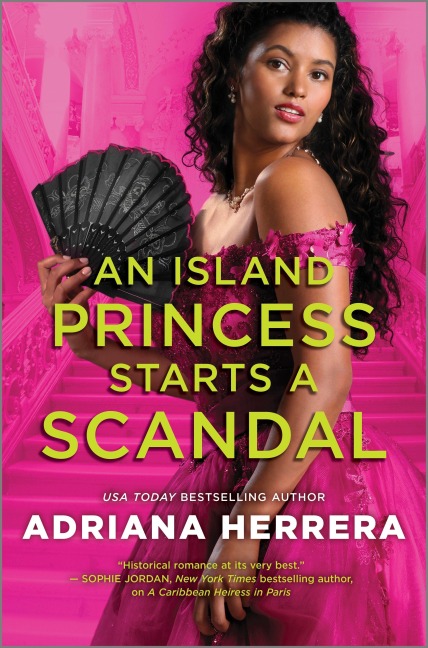 An Island Princess Starts a Scandal - Adriana Herrera