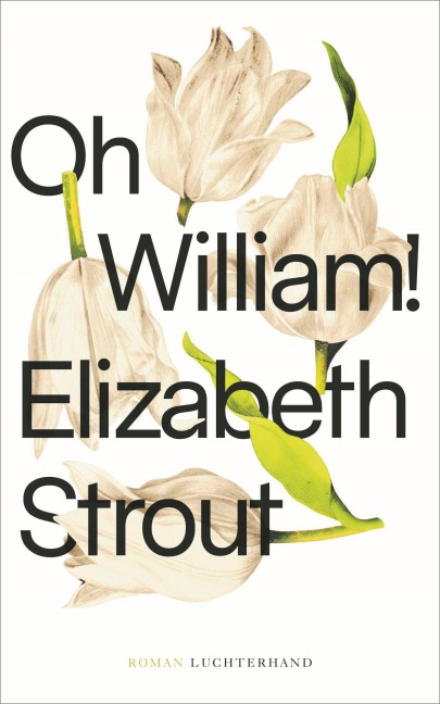 Oh, William! - Elizabeth Strout