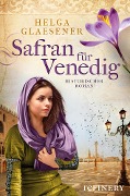Cover-Bild zum Titel 'Safran für Venedig' von 'Helga Glaesener'