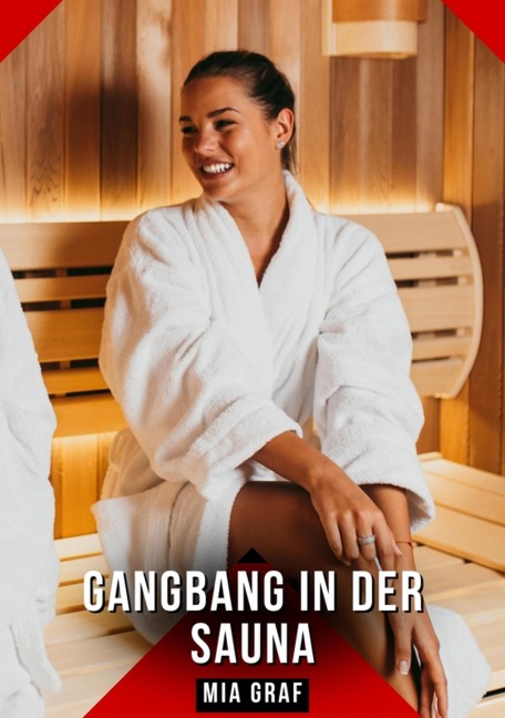 Gangbang in der Sauna - Mia Graf