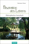 Cover-Bild zum Titel 'Faszination des Lebens' von 'Marianne Ortner'