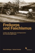 Cover-Bild zum Titel 'Freikorps und Faschismus' von 'Klaus Gietinger, Norbert Kozicki'