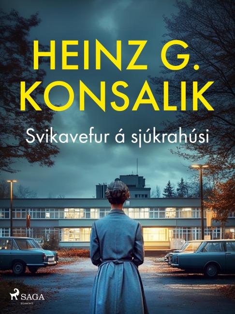 Svikavefur á sjúkrahúsi - Heinz G. Konsalik