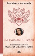 Cover-Bild zum Titel 'Frei von Angst leben' von 'Paramhansa Yogananda'