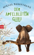 Cover-Bild zum Titel 'Der Apfelblüten-Guru' von 'Mikael Bergstrand'