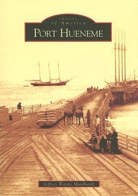 Port Hueneme - Jeffrey Wayne Maulhardt