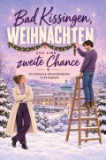 Cover-Bild zum Titel 'Bad Kissingen, Weihnachten und eine zweite Chance' von 'Charlotte Münch'