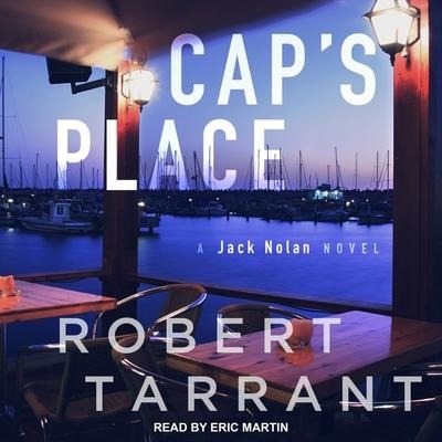 Cap's Place Lib/E: A Jack Nolan Novel - Robert Tarrant