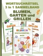 Cover-Bild zum Titel 'WORTSUCHRÄTSEL 3 in 1 SAMMELBAND BLUMEN, GARTEN und GRILLEN' von 'Brian Gagg'