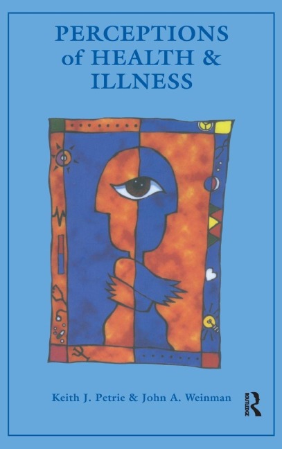 Perceptions of Health and Illness - Keith J. Petrie, John A. Weinman