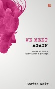 Cover-Bild zum Titel 'We Meet Again: Poems on Truth, Turbulence & Triumph' von 'Savita Nair'