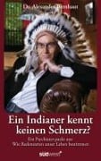 Cover-Bild zum Titel 'Ein Indianer kennt keinen Schmerz?' von 'Alexander Bernhaut'