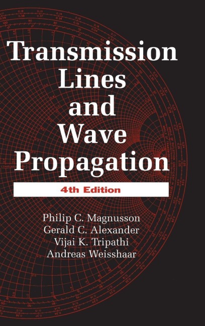 Transmission Lines and Wave Propagation - Philip C. Magnusson, Vijai K. Tripathi, Andreas Weisshaar