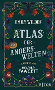 Emily Wildes Atlas der Anderswelten - Heather Fawcett