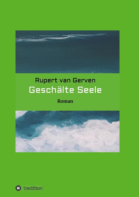 Geschälte Seele - Rupert van Gerven