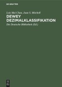 Cover-Bild zum Titel 'Dewey Dezimalklassifikation' von 'Lois Mai Chan, Joan S. Mitchell'