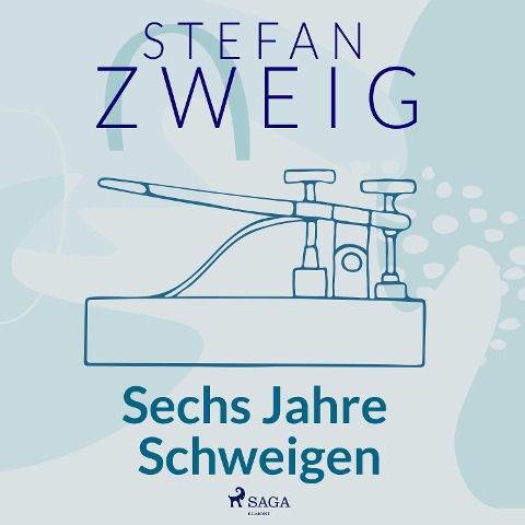 Sechs Jahre Schweigen - Stefan Zweig