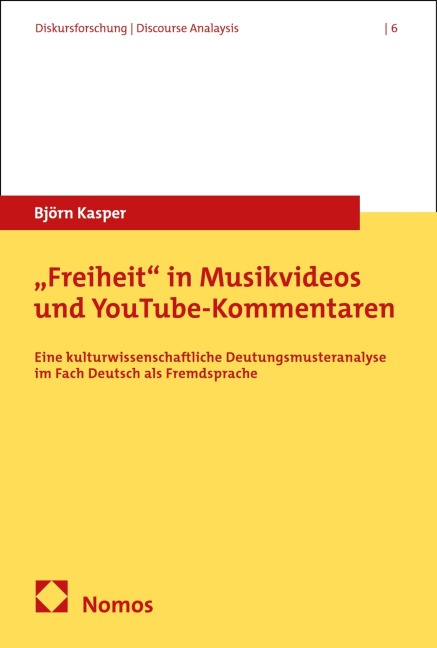 "Freiheit" in Musikvideos und YouTube-Kommentaren - Björn Kasper