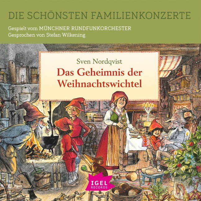 Die schönsten Familienkonzerte. Das Geheimnis der Weihnachtswichtel - Sven Nordqvist
