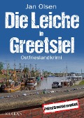 Cover-Bild zum Titel 'Die Leiche in Greetsiel. Ostfrieslandkrimi' von 'Jan Olsen'