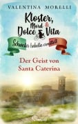 Cover-Bild zum Titel 'Kloster, Mord und Dolce Vita - Der Geist von Santa Caterina' von 'Valentina Morelli'