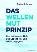 Cover-Bild zum Titel 'Das Wellenmut-Prinzip' von 'Brigitta C. Kemner'