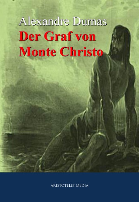 Der Graf von Monte Christo - Alexandre Dumas