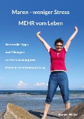 Cover-Bild zum Titel 'Maren - weniger Stress MEHR vom Leben' von 'Marion Müller'