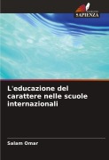 Cover-Bild zum Titel 'L'educazione del carattere nelle scuole internazionali' von 'Salam Omar'