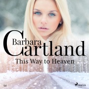 Cover-Bild zum Titel 'This Way to Heaven (Barbara Cartland's Pink Collection 50)' von 'Barbara Cartland'