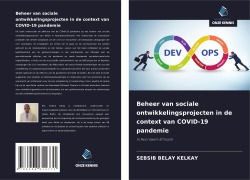 Cover-Bild zum Titel 'Beheer van sociale ontwikkelingsprojecten in de context van COVID-19 pandemie' von 'Sebsib Belay Kelkay'