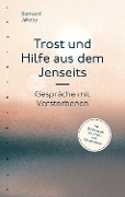 Cover-Bild zum Titel 'Trost und Hilfe aus dem Jenseits' von 'Bernard Jakoby'