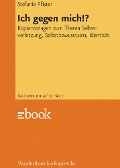 Cover-Bild zum Titel 'Ich gegen mich!?' von 'Stefanie Pfister'