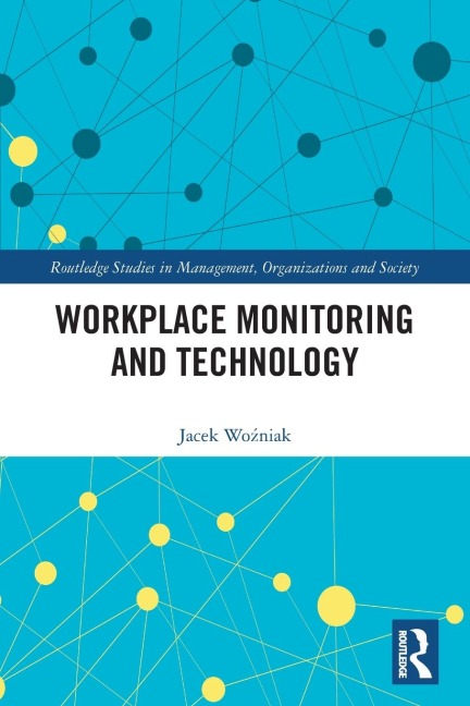 Workplace Monitoring and Technology - Jacek Wo¿niak