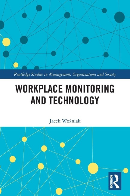 Workplace Monitoring and Technology - Jacek Wo¿niak