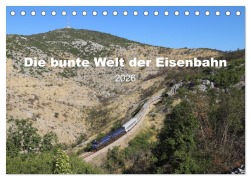 Cover-Bild zum Titel 'Die bunte Welt der Eisenbahn (Tischkalender 2026 DIN A5 quer), CALVENDO Monatskalender' von 'Eric Adrian Greulich'