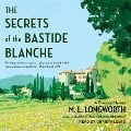 Cover-Bild zum Titel 'The Secrets of the Bastide Blanche Lib/E' von 'M. L. Longworth'